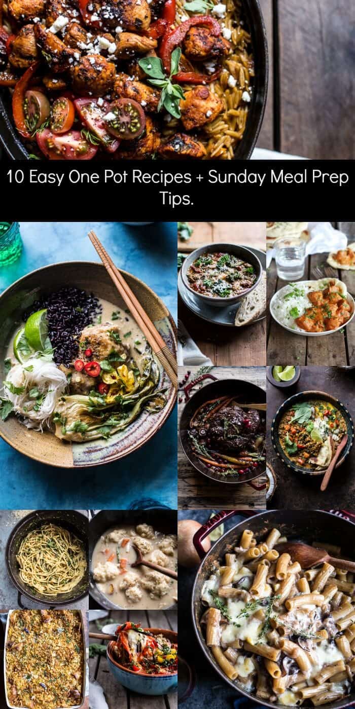 10 Easy One Pot Recipes + Sunday Meal Prep Tips | halfbakedharvest.com @hbharvest
