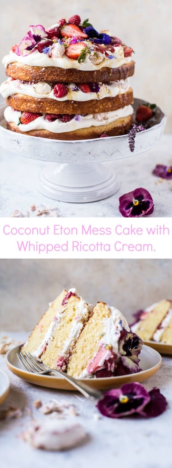 Coconut Eton Mess Cake with Whipped Ricotta Cream | halfbakedharvest.com @hbharvest