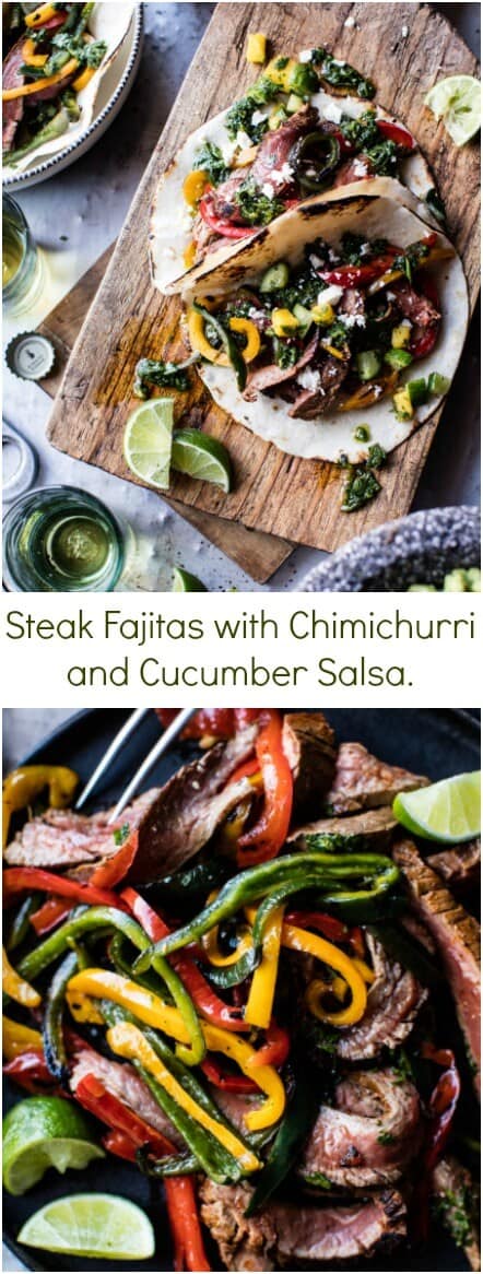 Steak Fajitas with Chimichurri and Cucumber Salsa | halfbakedharvest.com @hbharvest