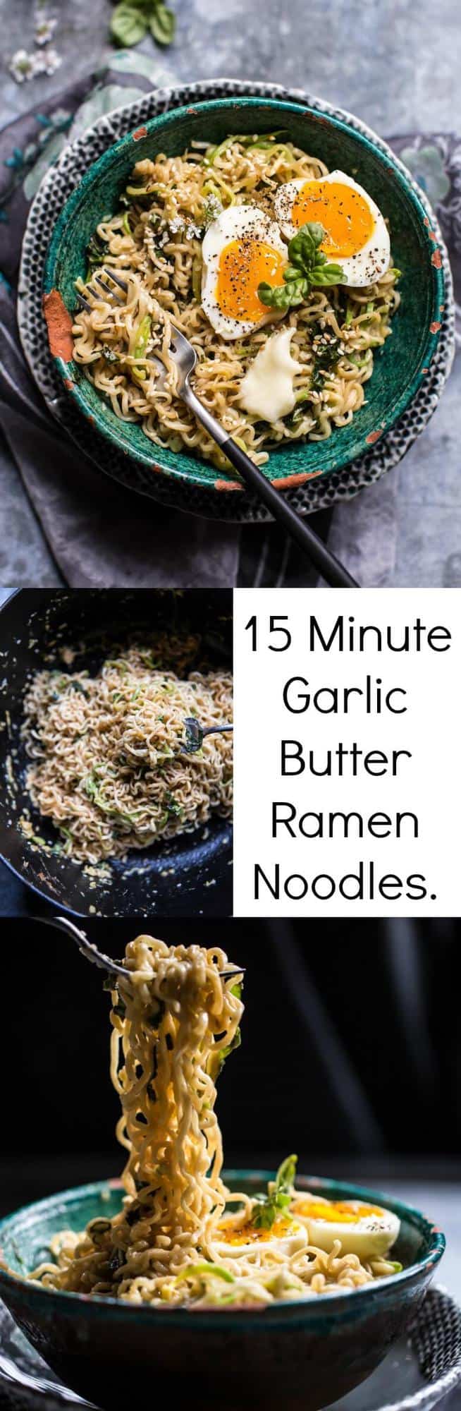 15 Minute Garlic Butter Ramen Noodles | halfbakedharvest.com @hbharvest