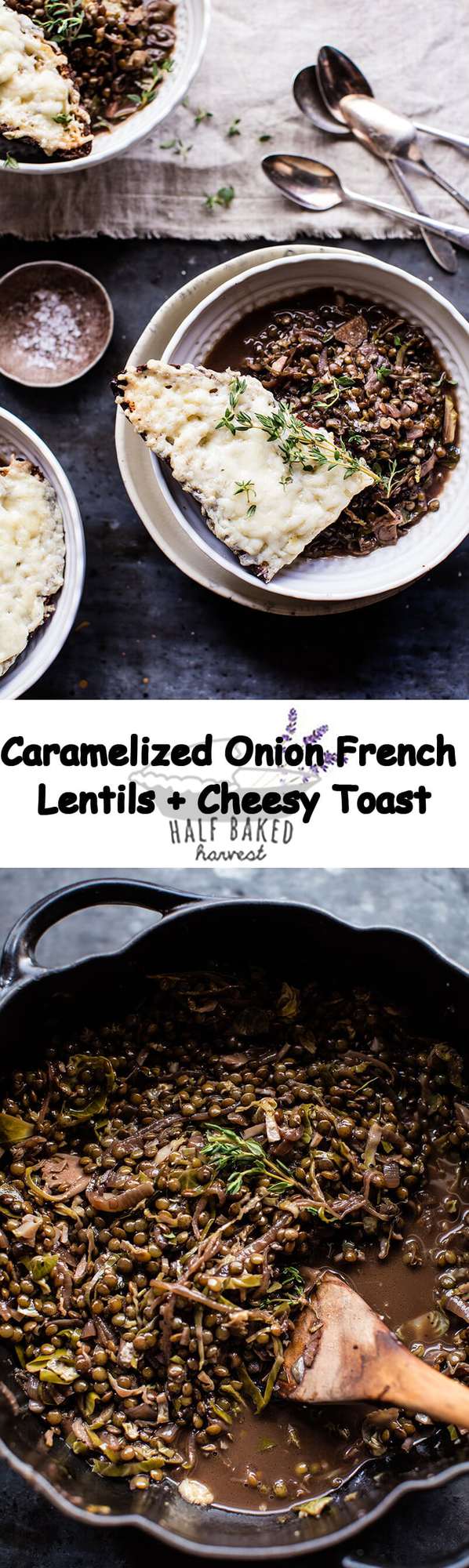 Caramelized Onion French Lentils and Cheesy Toast | halfbakedharvest.com @hbharvest
