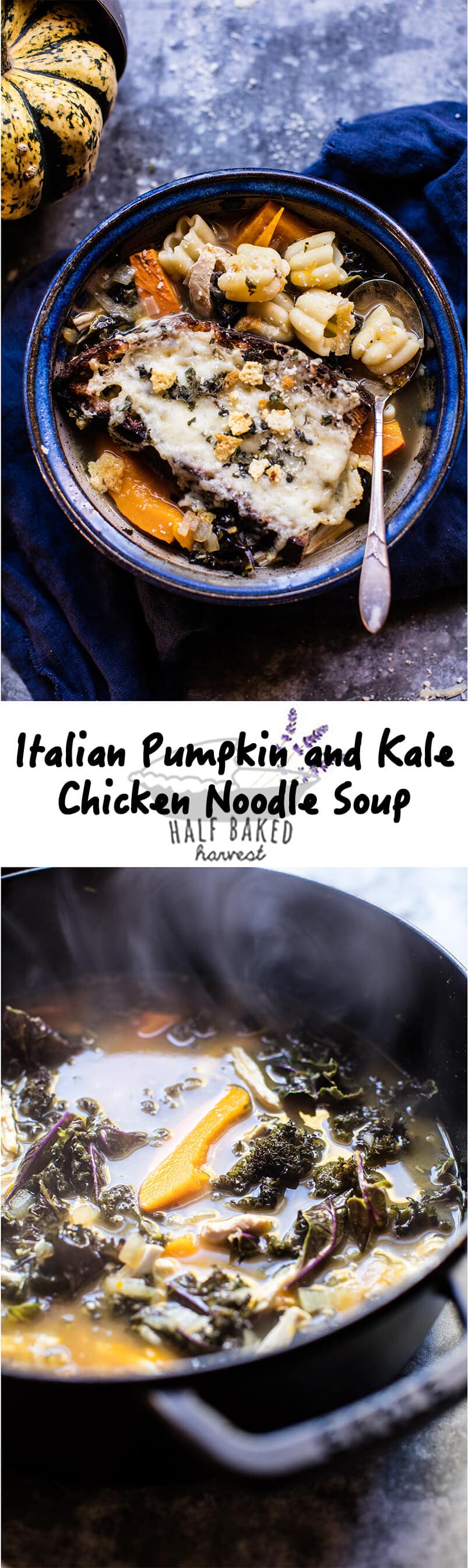 Italian Pumpkin and Kale Chicken Noodle Soup with Fontina Toast | halfbakedharvest.com @hbharvest