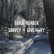 Quick Reader Survey + Giveaway.